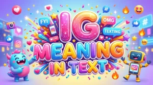 IG Meaning in Text